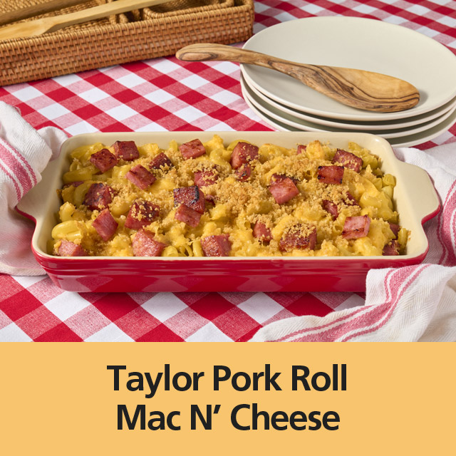 Taylor Pork Roll Mac N’ Cheese